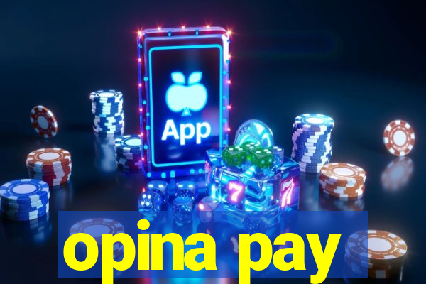 opina pay